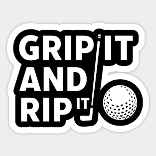 Grip it rip it Sticker